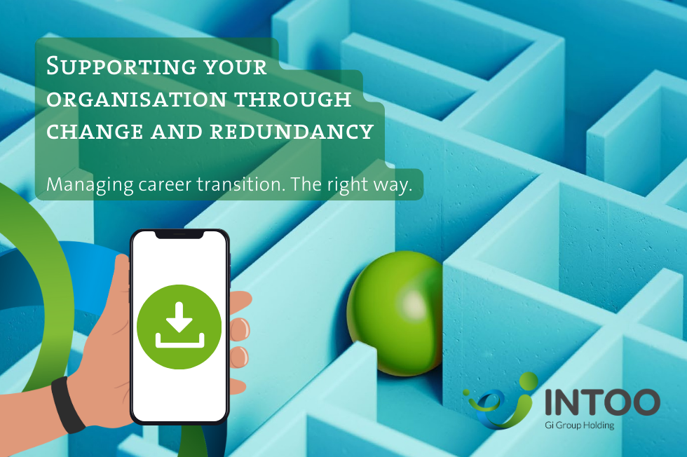 Supporting your organisation through change and redundancy: Managing career transition. The right way.