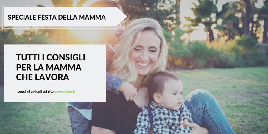 Consigli per la mamma che lavora