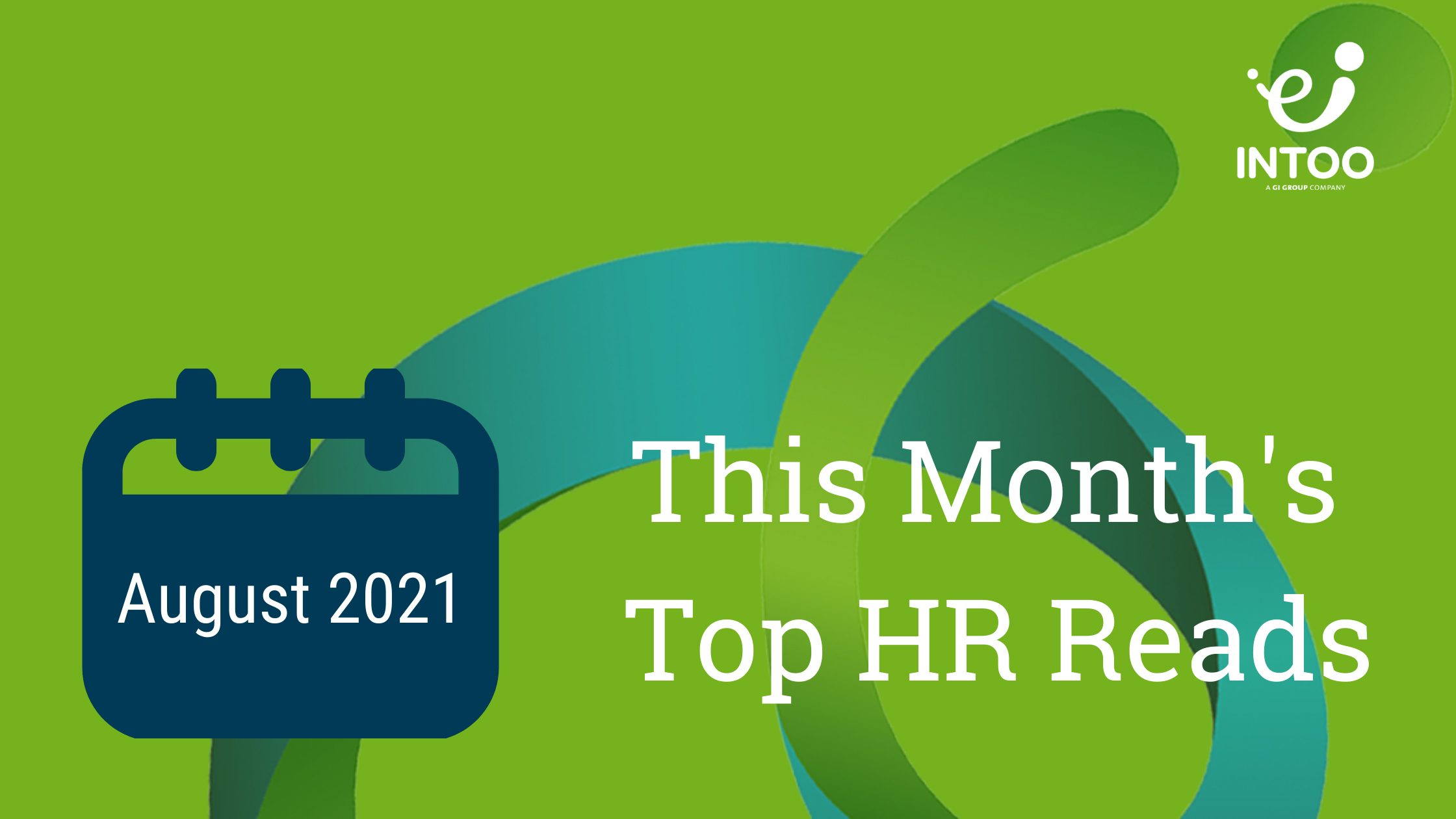 HR Trends: The Key Reads of August 2021