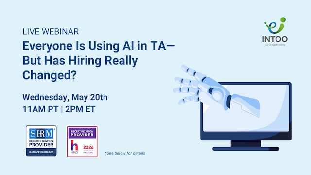 REGISTER NOW: Everyone Is Using AI in TA—But Has Hiring Really Changed?